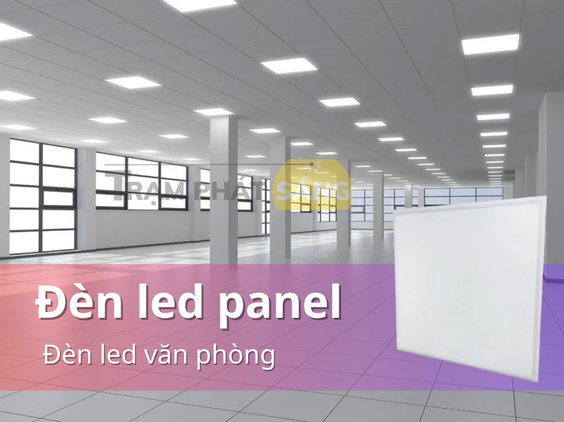 Đèn led panel 45W chiếu sáng văn phòng