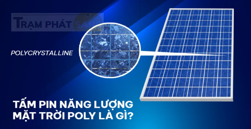 Tấm pin Polycrystalline: Cấu tạo và nguyên lý hoạt động