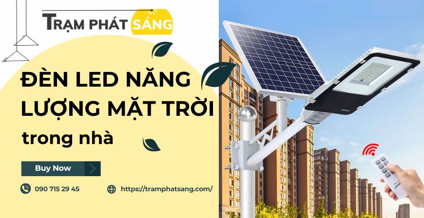 Chiếu sáng thông minh, tiết kiệm năng lượng với đèn LED mặt trời trong nhà