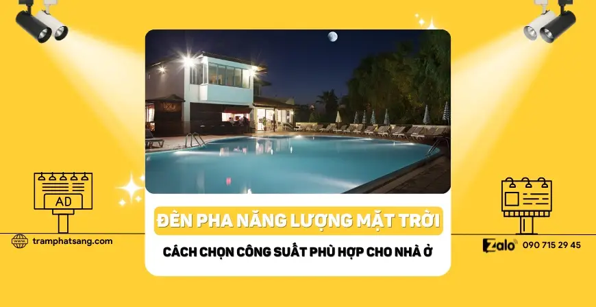 Cách Chọn Công Suất Đèn Năng Lượng Mặt Trời Phù Hợp Cho Nhà Ở