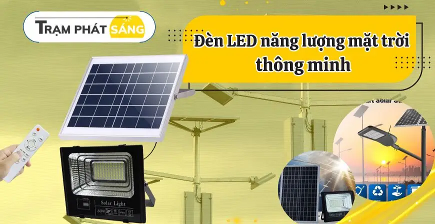 Đèn LED năng lượng mặt trời thông minh có đáng đầu tư