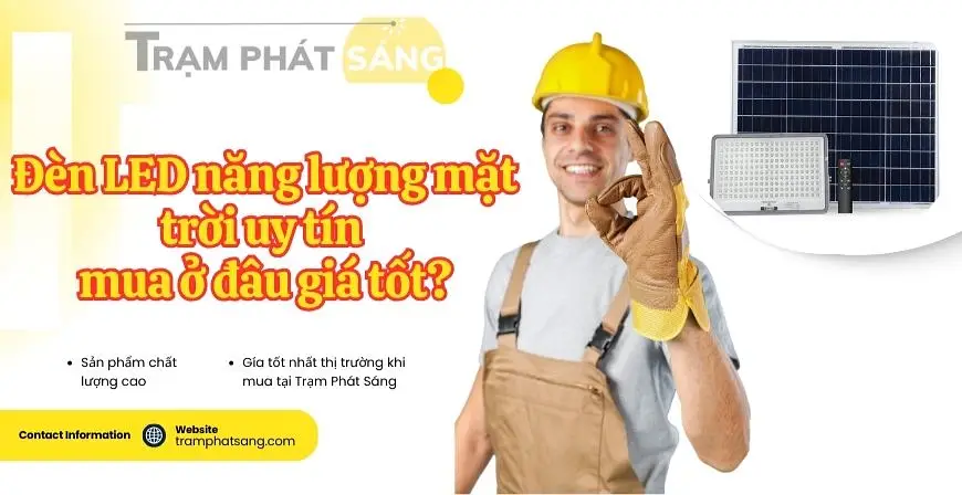 Đèn LED năng lượng mặt trời uy tín mua ở đâu giá tốt